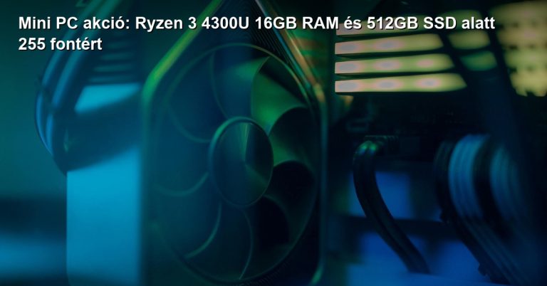 Mini PC akció: Ryzen 3 4300U 16GB RAM és 512GB SSD alatt 255 fontért